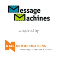 Covington Associates Completes the Sale ofMessageMachines, Inc. to NMS Communications